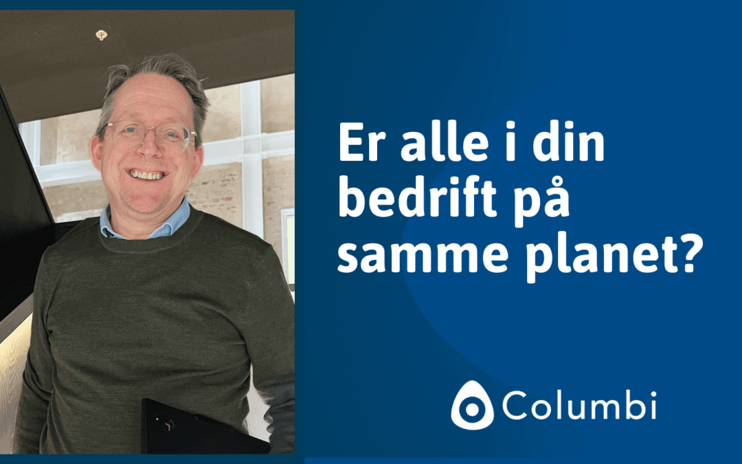 Er alle i din bedrift på samme planet?